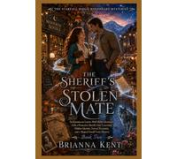 THE SHERIFF'S STOLEN MATE: An Enemies-to-Lovers Wolf Shifter Romance with a Protective Sheriff, Fake Courtship, Hidden Identity, Forced Proximity, and a Magical Small-Town Mystery (Book 2)