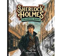 The Sherlock Holmes Coloring Book: A Beautiful Literary Gift Featuring Victorian London and the World’s Greatest Detective