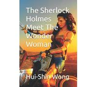 The Sherlock Holmes Meet The Wonder Woman
