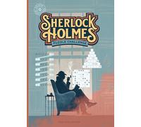 The Sherlock Holmes Puzzle Challenge: Over 200 Mind-Teasing Mysteries, Codes & Logic Puzzles (Brain Boosters)