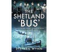 The Shetland Bus by Stephen Wynn Stephen Wynn (Auteur)