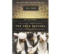 The Shia Revival: How Conflicts Within Islam Will Shape the Future