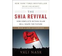 The Shia Revival: How Conflicts Within Islam Will Shape the Future