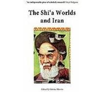 The Shia Worlds and Iran. by Sabrina Mervin Mervin (Auteur)