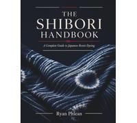 The Shibori Handbook