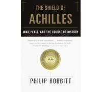 The Shield of Achilles: War, Peace, and the Course of History