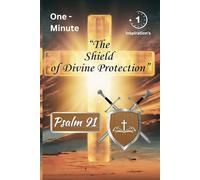 The Shield of Protection: Psalm 91