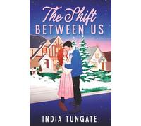 The Shift Between Us: A Fake Dating Romance Story