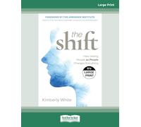 The Shift: How Seeing People as People Changes Everything - Large Print