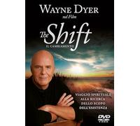 The shift. Il cambiamento. Dall'ambizione al senso della vita. Viaggio spirituale alla ricerca dello scopo dell'esistenza. DVD