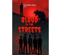 The Shifter Boys - Blood in the Streets: A Queer Urban Shapeshifter Romance - The world fears them. They fear losing each other.