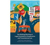 The Shifting Meaning Of Legal Certainty In Comparative And Transnational Law