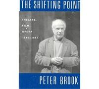 The Shifting Point Peter Brook (Auteur)