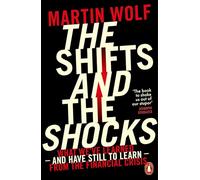 The Shifts and the Shocks: What we've learned - and have still to learn - from the financial crisis