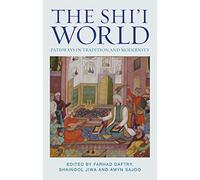 The Shi'i World: Pathways in Tradition and Modernity