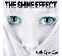 The Shine Effect - with Open Eyes [Import]