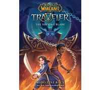 The Shining Blade (World of Warcraft: Traveler, Book 3) (Volume 3)