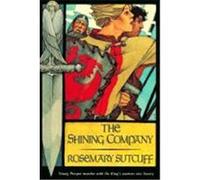 The Shining Company, Sunburst Book Rosemary Sutcliff (Auteur)