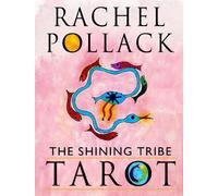 The Shining Tribe Tarot: The Definitive Edition 83 Cards and 272-Page
