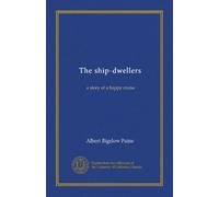 The ship-dwellers: a story of a happy cruise
