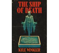 The Ship of Death: A Novel - A Mind-Bending Found-Document Horror of Possession Through a Deadly Tabletop Game