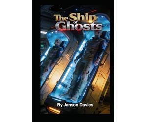 The Ship of Ghosts: The Dead Were Waiting
