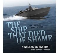 The Ship That Died of Shame: Ten Thrilling Short Stories