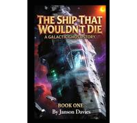 THE SHIP THAT WOULDN'T DIE: A Galactic Ghost Story