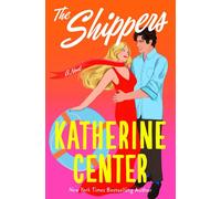 The Shippers A Novel - Katherine Center - St. martin's press - ebook (ePub) - Livre