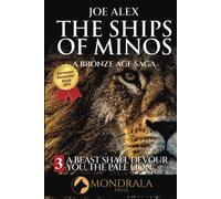 The Ships of Minos 3: A Bronze Age Saga Classic