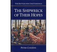 The Shipwreck of Their Hopes: The Battles for Chattanooga