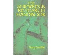 The Shipwreck Research Handbook Gary Gentile (Auteur)