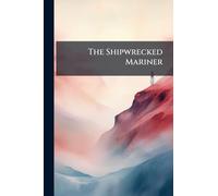The Shipwrecked Mariner