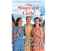 The Shipyard Girls by Nancy Revell Nancy Revell (Auteur)
