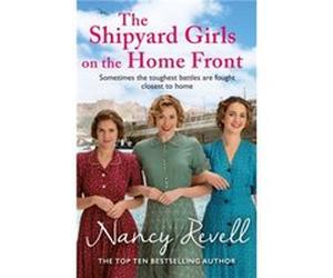 The Shipyard Girls on the Home Front by Nancy Revell Nancy Revell (Auteur)