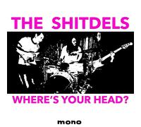 The Shitdels Where's Your Head? (Vinyl)