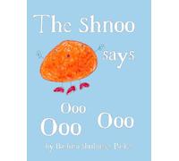 The Shnoo Says Ooo Ooo Ooo