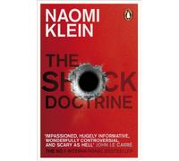 The Shock Doctrine: The Rise of Disaster Capitalism