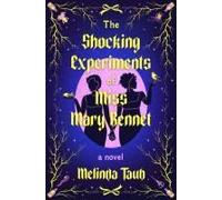 The Shocking Experiments Of Miss Mary Bennet
