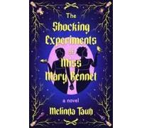The Shocking Experiments Of Miss Mary Bennet
