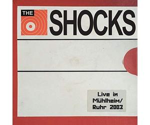 The Shocks - The Shocks-Live in Mülheim/Ruhr 2003