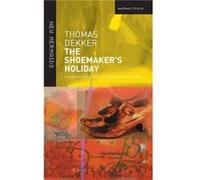 The Shoemakers Holiday by Thomas Dekker Thomas Dekker (Auteur)