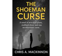 The Shoeman Curse: A Family. A Manuscript. A Midlife Meltdown.