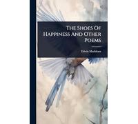 The Shoes Of Happiness And Other Poems