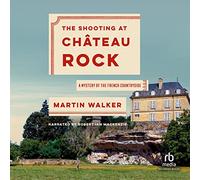 The Shooting at Chateau Rock (The Bruno, Chief of Police Series)