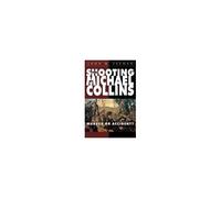 The Shooting Of Michael Collins