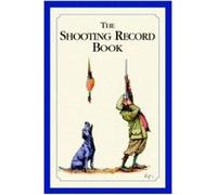 The Shooting Record Book Swan Hill Press, Bryn Parry (Auteur)