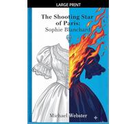 The Shooting Star of Paris: Sophie Blanchard