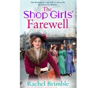 The Shop Girls' Farewell The final instalment in the emotional, heartfelt wartime saga series from Rachel Brimble - Rachel Brimble - Boldwood Books - ebook (ePub) - Livre