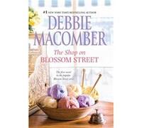 The Shop on Blossom Street by Debbie Macomber Macomber, Debbie (Auteur)